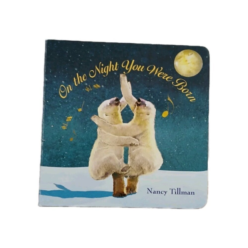 On the Night You Were Born by Nancy Tillman (2010, Children's Board Books)